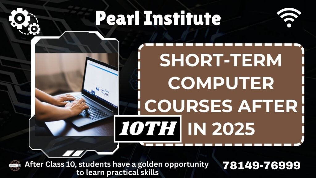 Short-Term Computer Courses After 10th in 2025