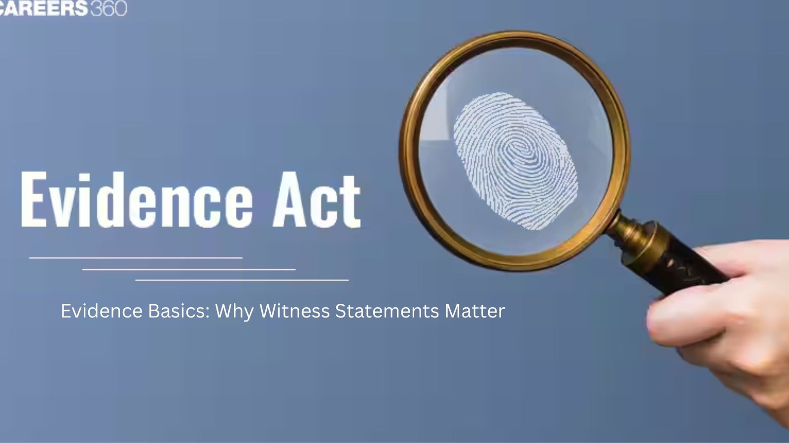 Evidence Basics: Why Witness Statements Matter