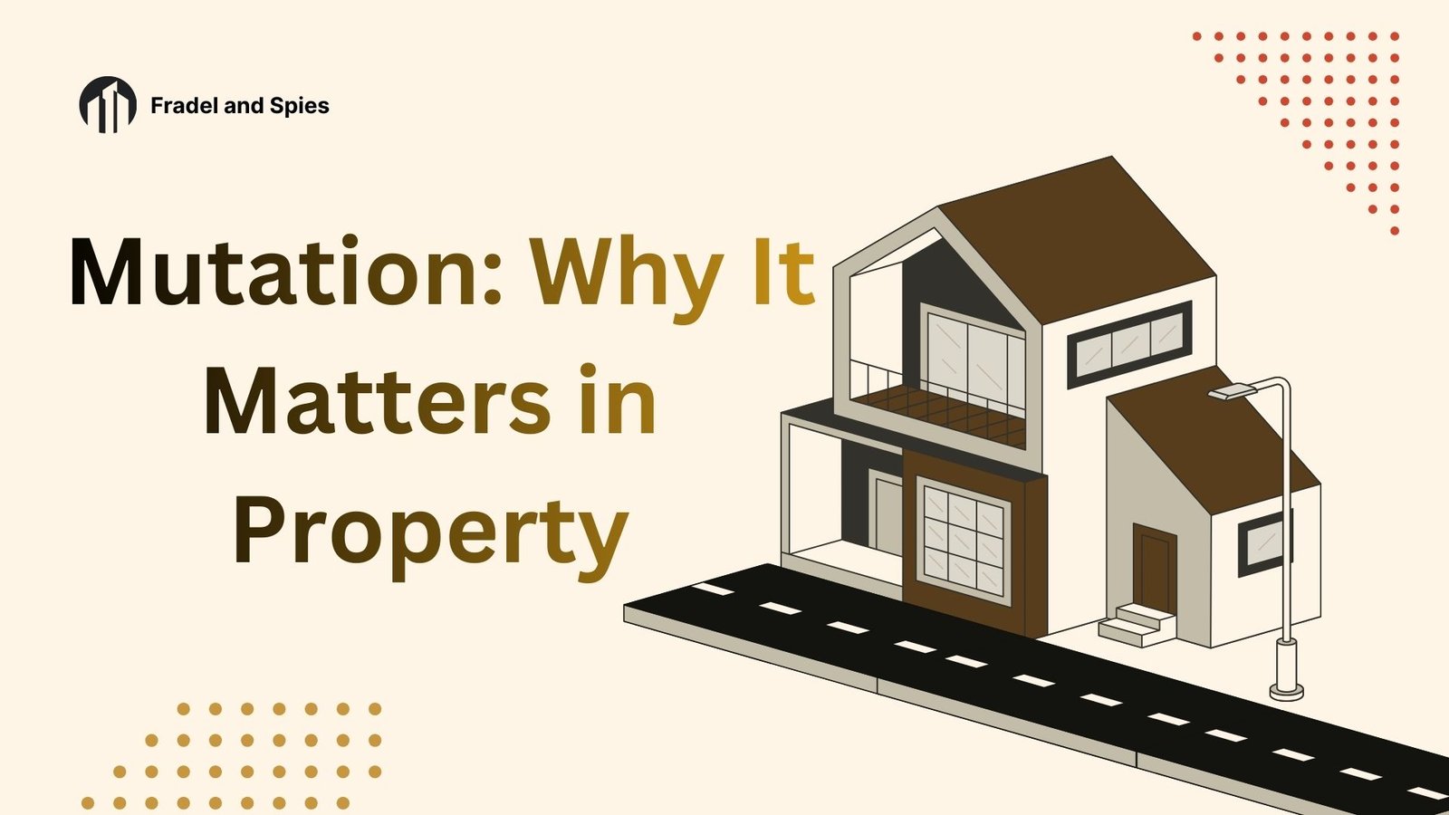 Mutation: Why It Matters in Property