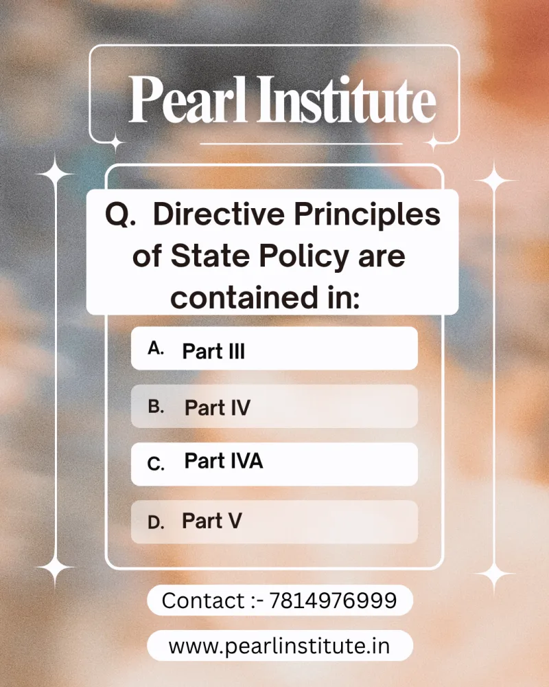 Indian Constitution Quiz: Directive Principles of State Policy Are Contained in Which Part of the Constitution?