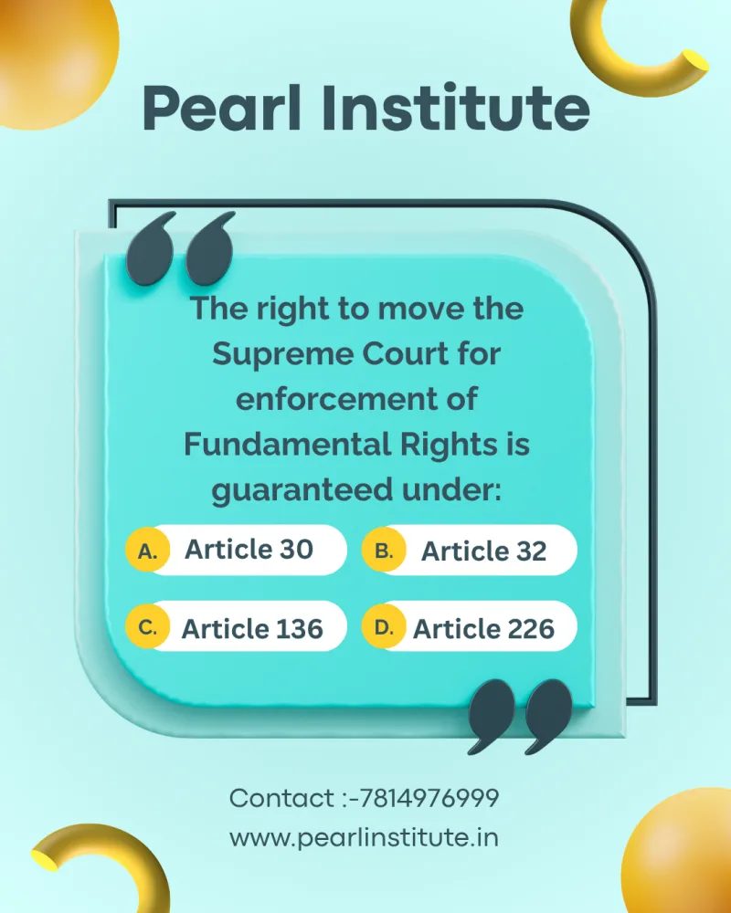 Indian Constitution Quiz: The Right to Move the Supreme Court for Enforcement of Fundamental Rights is Guaranteed Under Which Article?