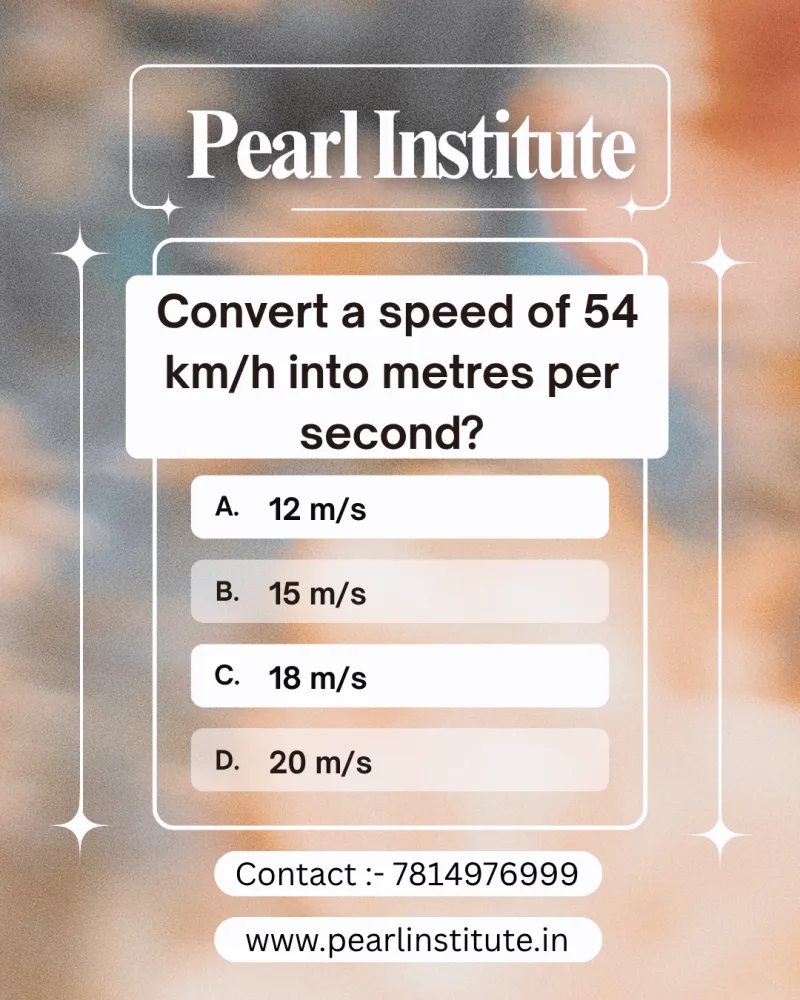 Speed Conversion Quiz: Convert a Speed of 54 km/h into Metres per Second (m/s)