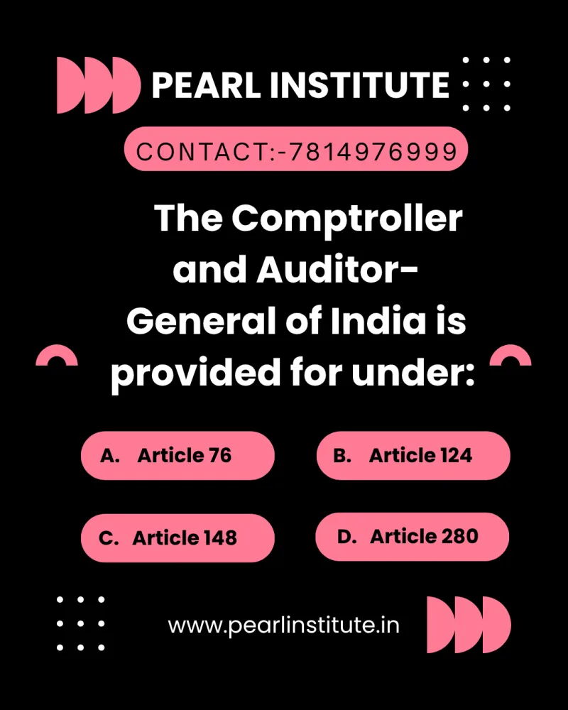 Indian Constitution Quiz: The Comptroller and Auditor-General of India is Provided For Under Which Article?