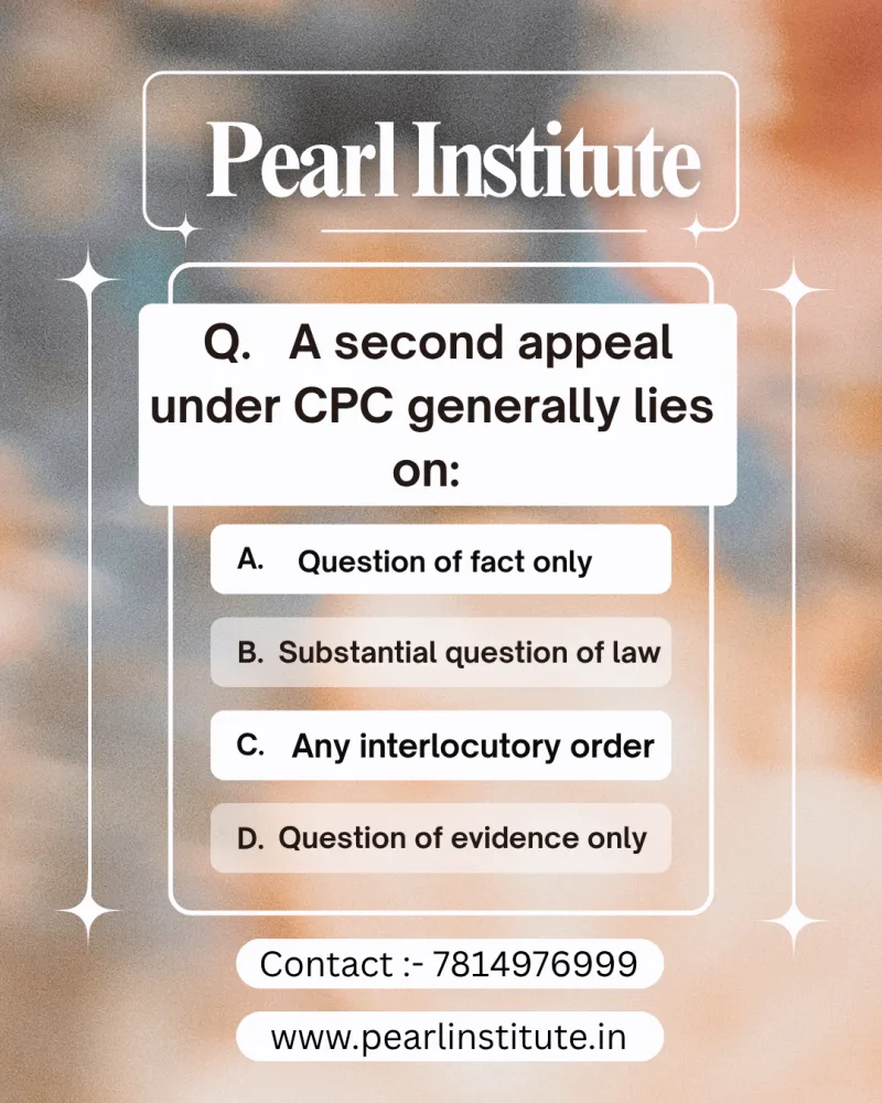 Law Quiz: A Second Appeal Under CPC Generally Lies on Which Ground?