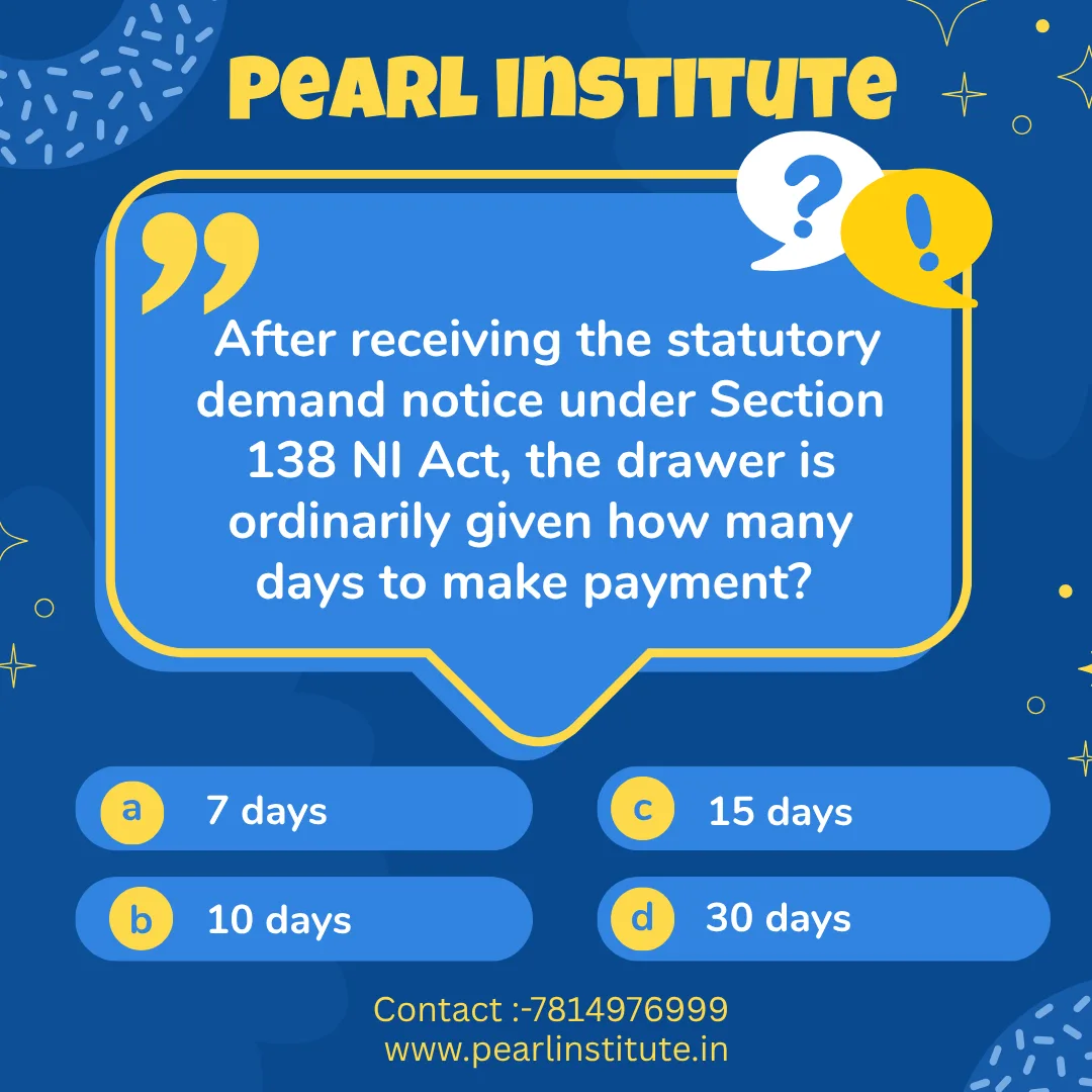 Law Quiz: After Receiving Demand Notice Under Section 138 NI Act, How Many Days to Make Payment?