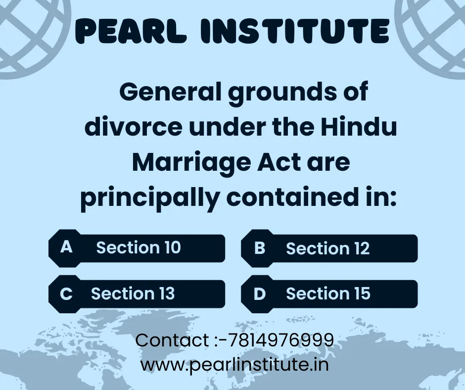 Law Quiz: General Grounds of Divorce Under Hindu Marriage Act are Contained in Which Section?