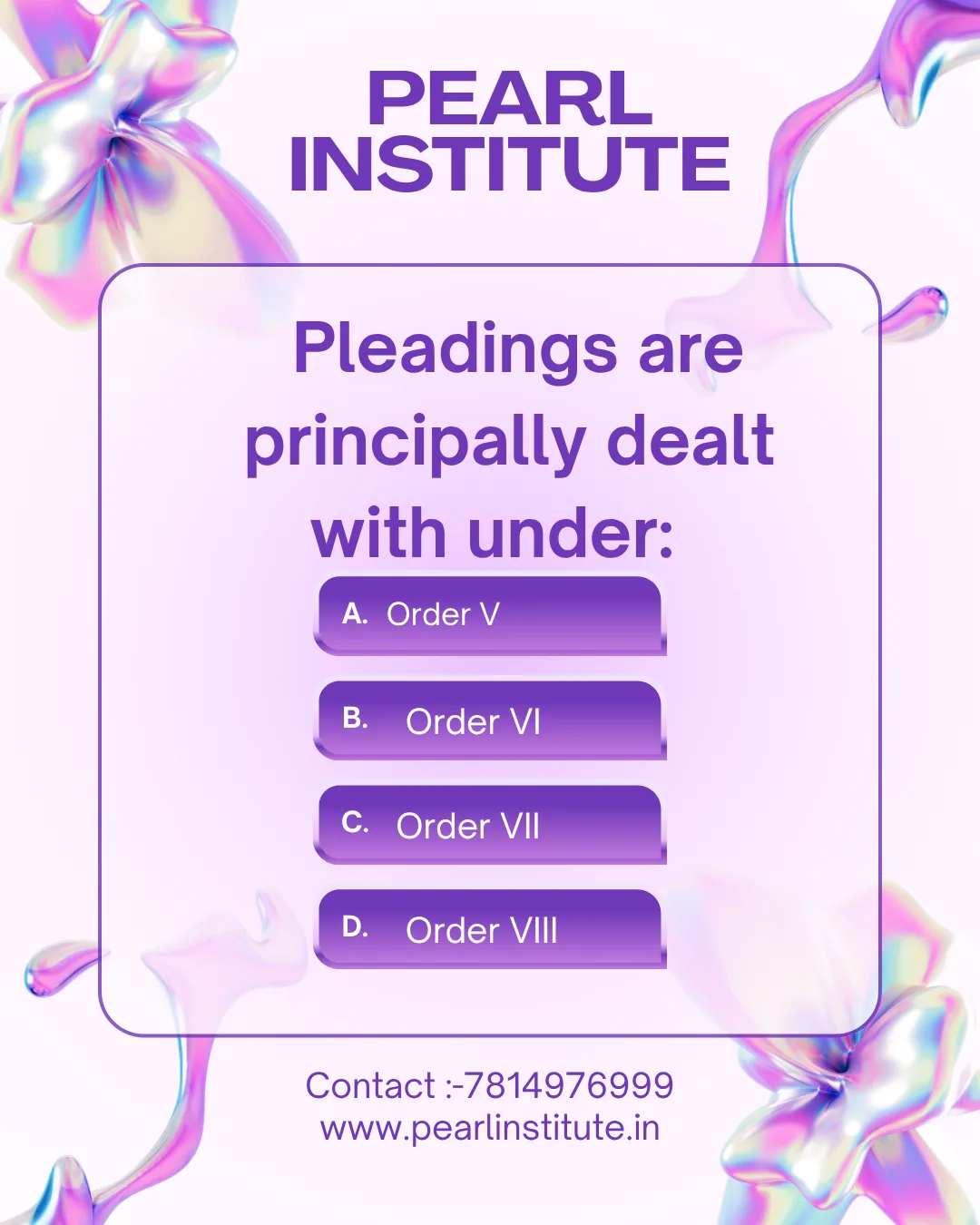 Law Quiz: Pleadings Are Principally Dealt With Under Which Order of the CPC?