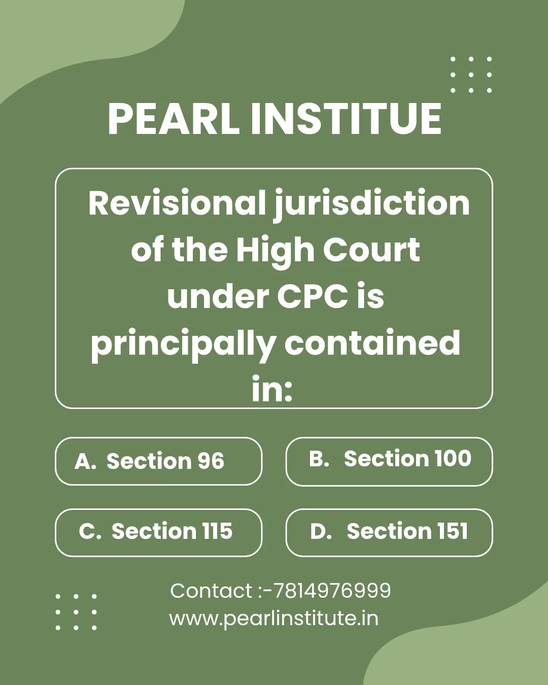 Law Quiz: Revisional Jurisdiction of the High Court Under CPC is Principally Contained in Which Section?