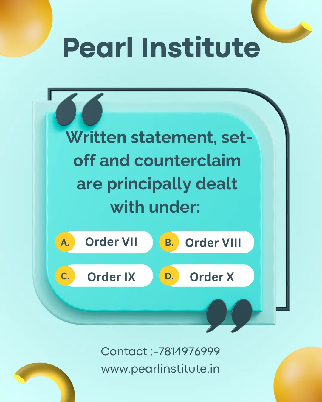 Law Quiz: Written Statement, Set-Off and Counterclaim Are Principally Dealt With Under Which Order of the CPC?